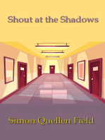 Shout at the Shadows