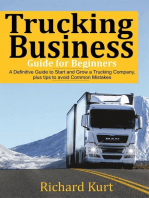 Trucking Business Guide for Beginners: A Definitive Guide to Start and Grow a Trucking Company plus tips to Avoid Common Mistakes