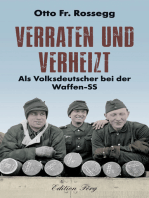 Verraten und verheizt: Als Volksdeutscher bei der Waffen-SS