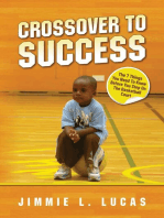 Crossover to Success: 7 Things You Need To Know Before You Step On The Basketball Court