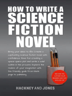 How To Write A Science Fiction Novel: Create A Captivating Science Fiction Novel With Confidence