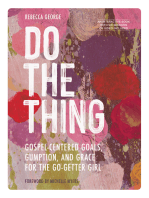 Do the Thing - Includes Six-Session Video Series: Gospel-Centered Goals, Gumption, and Grace for the Go-Getter Girl