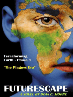 Terraforming Earth - Phase 1: "The Plagues Era": Futurescape, #1
