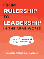 From Rulership to Leadership in the Arab World: The Brief Memoir of a Non-Conformist