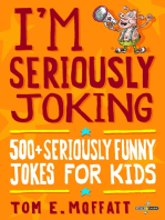 I'm Seriously Joking: 500+ Seriously Funny Jokes for Kids