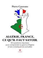 Algérie, France, ce qu’il faut savoir: 65 questions-réponses pour comprendre la guerre d’Algérie et ses conséquences actuelles