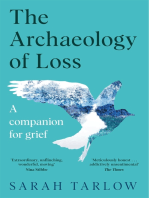 The Archaeology of Loss: Life, love and the art of dying