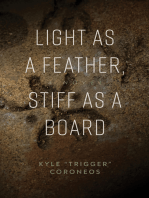 Light as a Feather, Stiff as a Board: A Novel