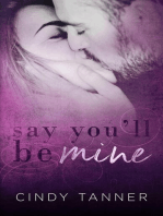 Say You"ll Be Mine