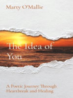 The Idea of You: A Poetic Journey From Heartbreak to Healing