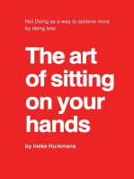 The art of sitting on your hands