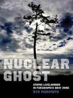 Nuclear Ghost: Atomic Livelihoods in Fukushima's Gray Zone