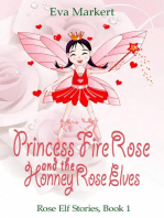 Princess Fire Rose and the Honey Rose Elves: Rose Elf Stories, Book 1