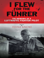 I Flew for the Führer: The Memoirs of a Luftwaffe Fighter Pilot