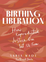 Birthing Liberation: How Reproductive Justice Can Set Us Free