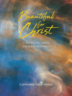 Beautiful For Christ: O Worship The Lord In The Beauty Of Holiness