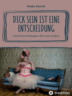 Dick sein ist eine Entscheidung: Und Entscheidungen darf man ändern