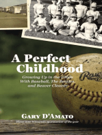 A Perfect Childhood: Growing Up in the 1960s with Baseball, The Beatles, and Beaver Cleaver