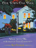 Our Town Oak Park: Walk with Me, in Search of True Community
