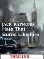 Hate That Burns Like Fire: Thriller