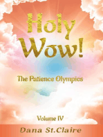Holy Wow! The Patience Olympics: Holy Wow!, #4