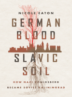 German Blood, Slavic Soil: How Nazi Königsberg Became Soviet Kaliningrad