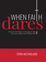 When Faith Dares