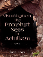 Visualization, The Prophet Sees In Adullam