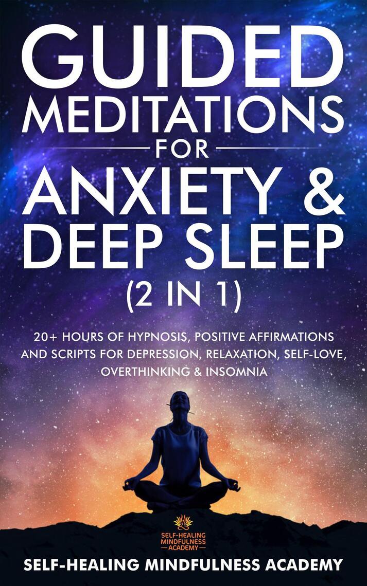 Guided Meditations For Anxiety & Deep Sleep (2 in 1) by Self-Healing ...
