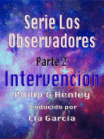 Intervención, Serie Los Observadores Parte 2