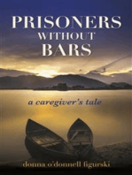 Prisoners without Bars: A Caregivers Tale
