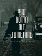You Gotta Die Sometime