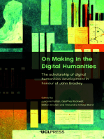 On Making in the Digital Humanities: The scholarship of digital humanities development in honour of John Bradley
