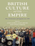 British culture after empire: Race, decolonisation and migration since 1945