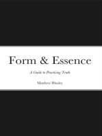 Form & Essence: A Guide To Practicing Truth