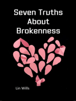 Seven Truths About Brokenness