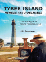 Tybee Island Heroes and Hooligans; The Making of an Island Paradise, Vol. 1