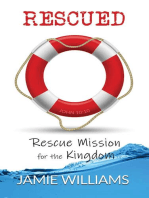 Rescued: Rescue Mission for the Kingdom