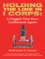 Holding the Line in I Corps:: A Doggie's View From Leatherneck Square