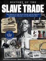 History of the Slave Trade: The Origins of the Slave Trade and Its Impacts throughout History and the Present Day