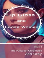 Lip Gloss and Loose Women: The Pussycat Chronicles, #4
