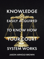 Knowledge Easily Acquired To Know How Your Court System Works