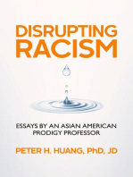 Disrupting Racism: Essays by an Asian American Prodigy Professor