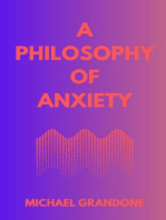 A PHILOSOPHY OF ANXIETY