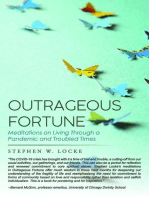 Outrageous Fortune: Meditations on Living through a Pandemic and Troubled Times