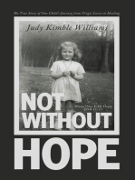 Not Without Hope: The True Story of One Child’s Journey from Tragic Losses to Healing