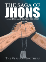 The Saga of Jhons: Leaving All Fears Behind