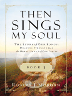 Then Sings My Soul Book 3: The Story of Our Songs: Drawing Strength from the Great Hymns of Our Faith