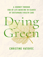 Dying Green: A Journey through End-of-Life Medicine in Search of Sustainable Health Care