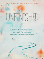 Unfinished: Unlock Your Superpowers, Live with Purpose, and Discover Limitless Possibilities
